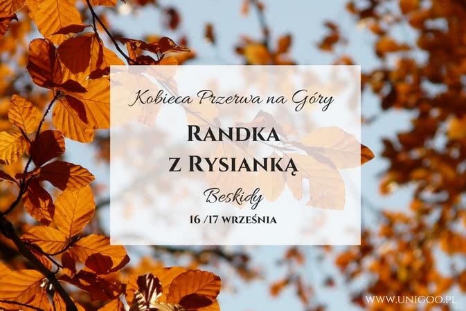 Randka z Rysianką, Beskidy, 17/18 września