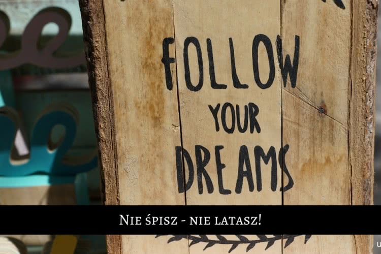 Nie śpisz – nie latasz!