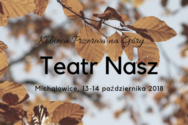 Teatr Nasz, Michałowice 13-14 października